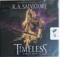 Timeless written by R.A. Salvatore performed by Victor Bavine on CD (Unabridged)